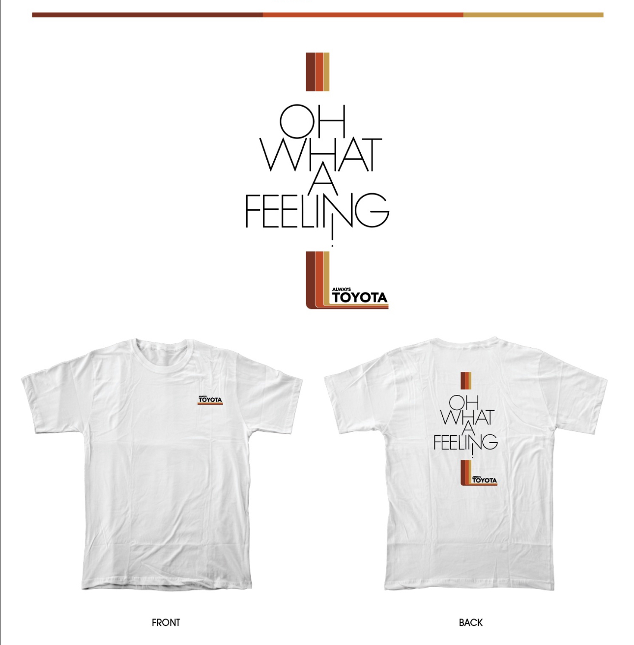 Oh What A Feeling - Always Toyota T-Shirt